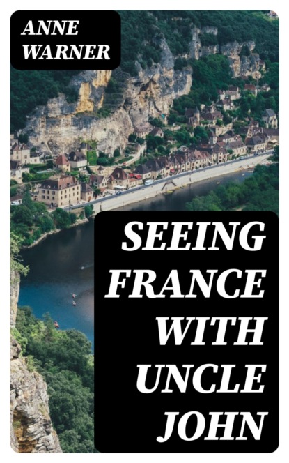 Seeing France with Uncle John