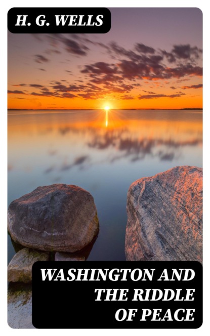 Washington and the Riddle of Peace