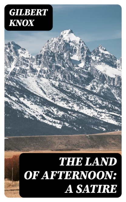 The Land of Afternoon: A Satire