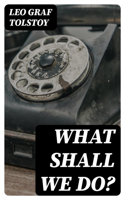 What Shall We Do?