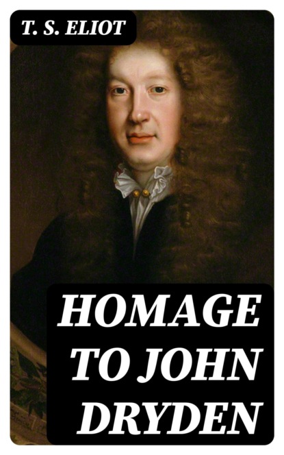 Homage to John Dryden