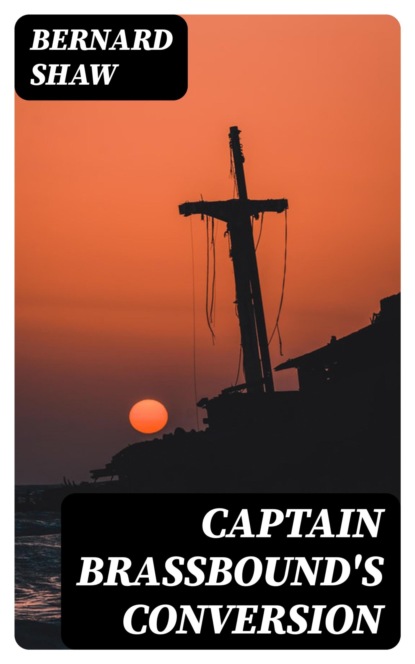 Captain Brassbound's Conversion