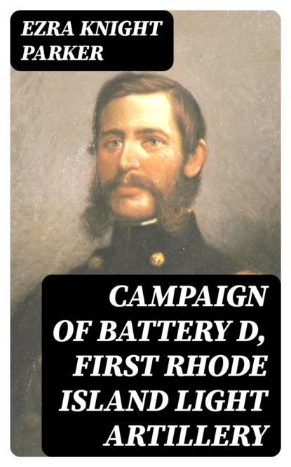 Campaign of Battery D, First Rhode Island Light Artillery