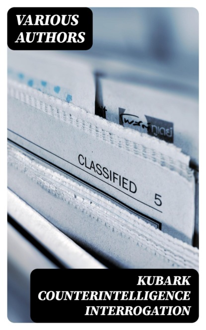 KUBARK Counterintelligence Interrogation