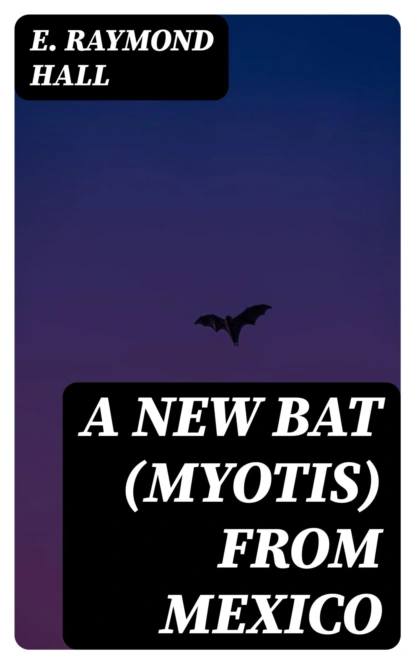 A New Bat (Myotis) From Mexico