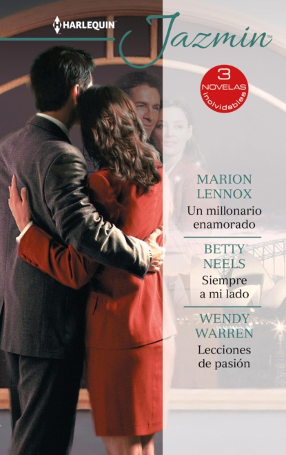 Un millonario enamorado - Siempre a mi lado - Lecciones de pasión