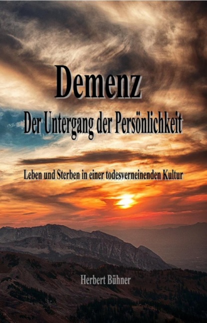 Demenz Der Untergang der Persönlichkeit