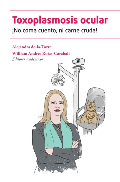 Toxoplasmosis ocular: ¡No coma cuento, ni carne cruda!