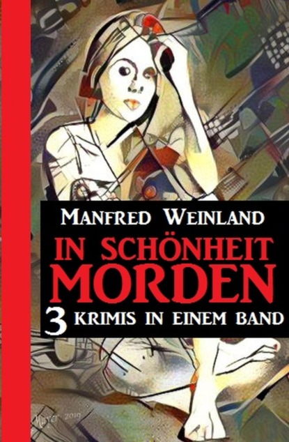 In Schönheit morden: 3 Krimis in einem Band