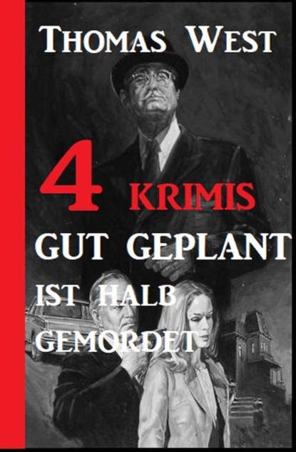 4 Krimis: Gut geplant ist halb gemordet