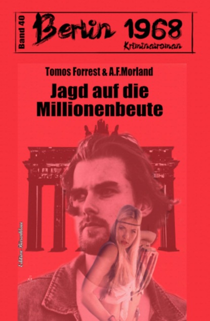 Jagd auf die Millionenbeute Berlin 1968 Kriminalroman Band 40