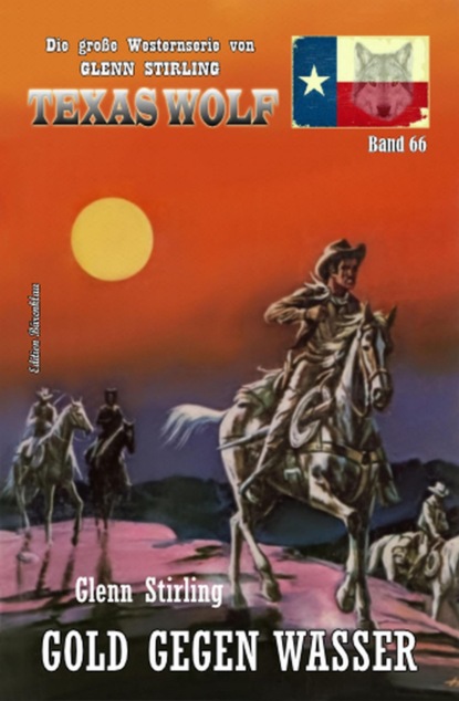 Gold gegen Wasser: Texas Wolf  Band 66