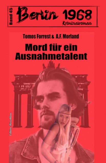 Mord für ein Ausnahmetalent Berlin 1968 Kriminalroman Band 45