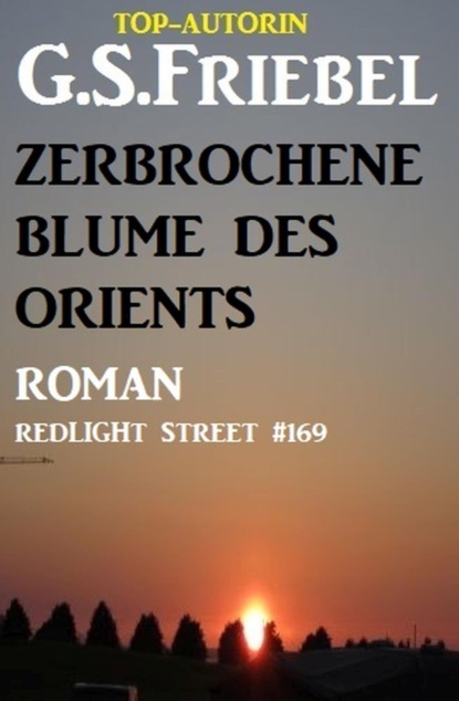 Zerbrochene Blume des Orients: Redlight Street #169