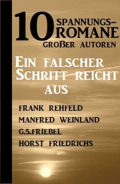 10 Spannungsromane großer Autoren: Ein falscher Schritt reicht aus