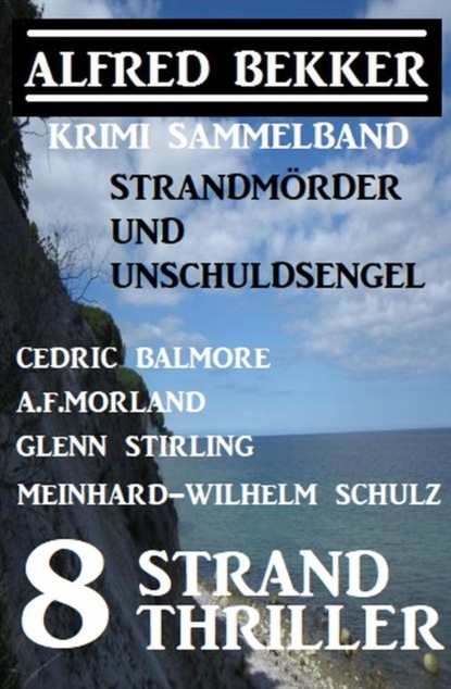 8 Strand Thriller: Strandmörder und Unschuldsengel: Krimi Sammelband