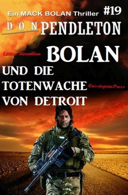 Bolan und die Totenwache von Detroit Ein Mack Bolan Thriller #19