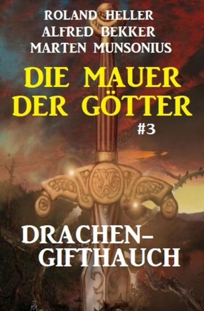 Die Mauer der Götter 3: Drachen-Gifthauch