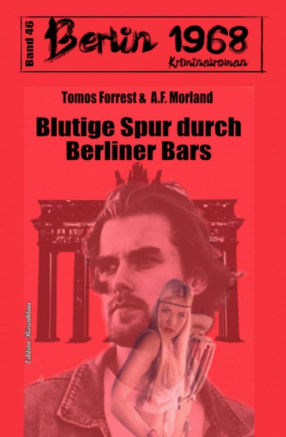 Blutige Spur durch Berliner Bars Berlin 1968 Kriminalroman Band 46