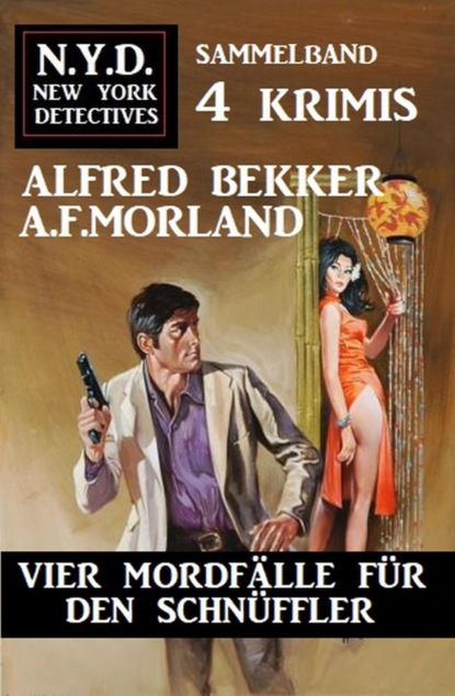 Vier Mordfälle für den Schnüffler: N.Y.D. New York Detectives Sammelband 4 Krimis