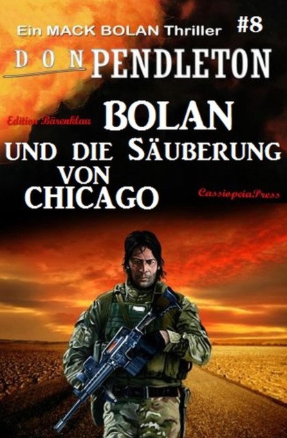Bolan und die Säuberung von Chicago: Ein Mack Bolan Thriller #8