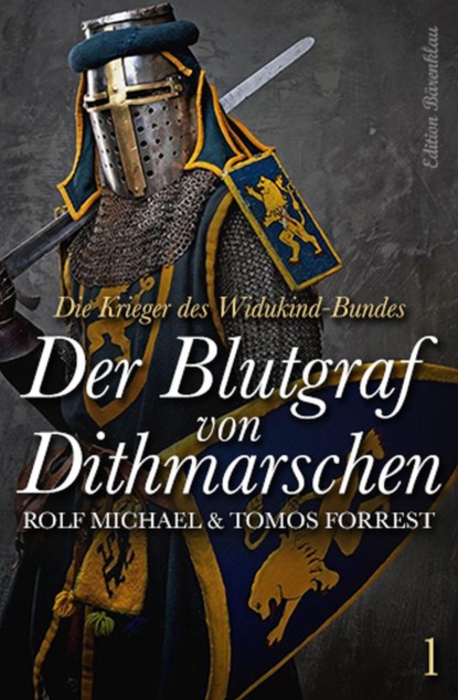 Die Krieger des Widukind-Bundes Band 1 - Der Blutgraf von Dithmarschen