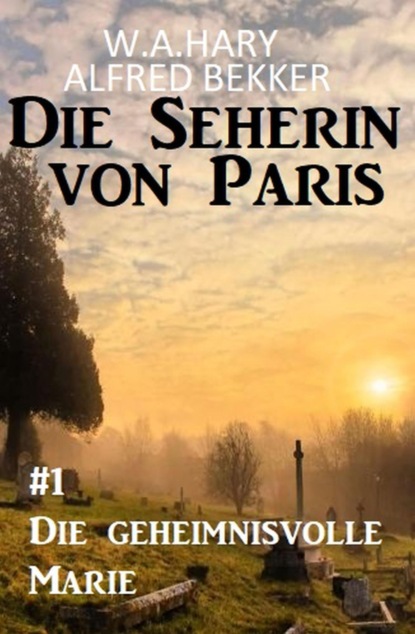 Die geheimnisvolle Marie: Die Seherin von Paris 1