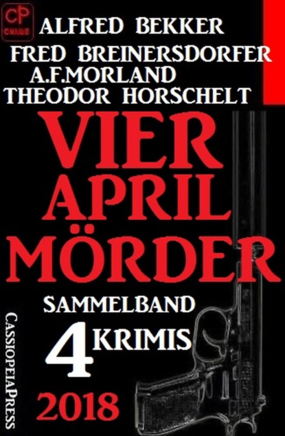 Sammelband 4 Krimis: Vier April-Mörder 2018