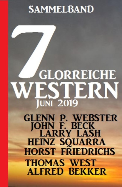 Sammelband 7 glorreiche Western Juni 2019