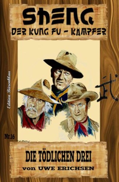 Sheng #16 - Die tödlichen Drei
