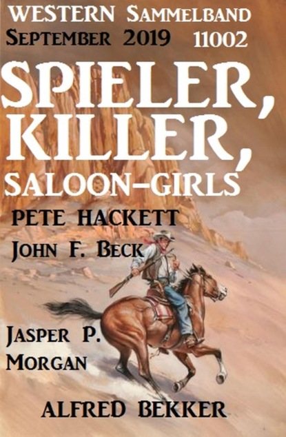 Spieler, Killer, Saloon-Girls: Western Sammelband 11002 September 2019