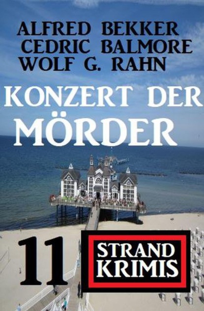 Konzert der Mörder: 11 Strand Krimis