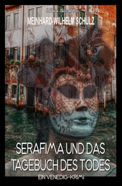 Serafima und das Tagebuch des Todes: Venedig-Krimi