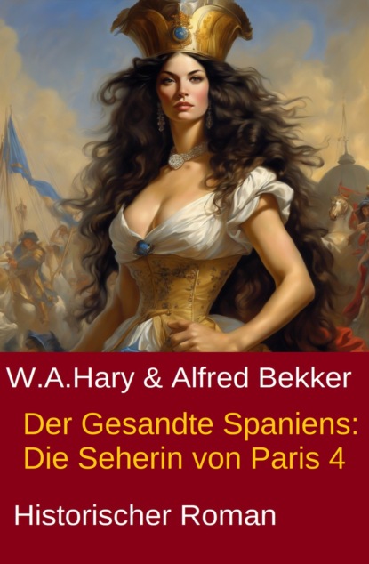 Der Gesandte Spaniens: Die Seherin von Paris 4