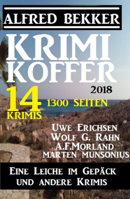 Krimi Koffer 2018 - Eine Leiche im Gepäck und andere Krimis