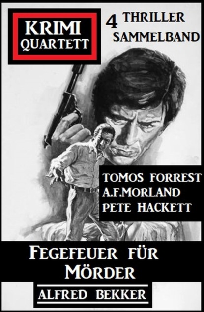 Fegefeuer für Mörder: Krimi Quartett 4 Romane