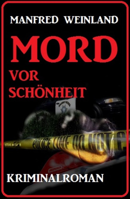 Mord vor Schönheit: Kriminalroman