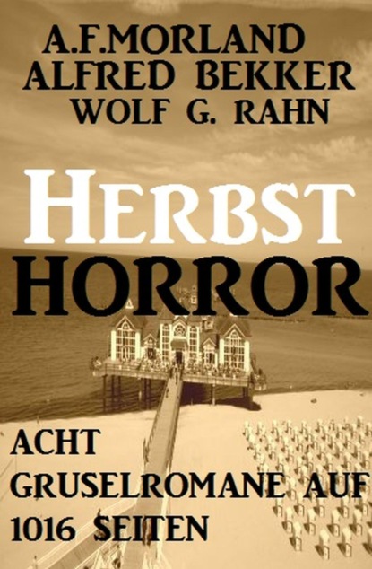 Herbst-Horror - Acht Gruselromane auf 1016 Seiten