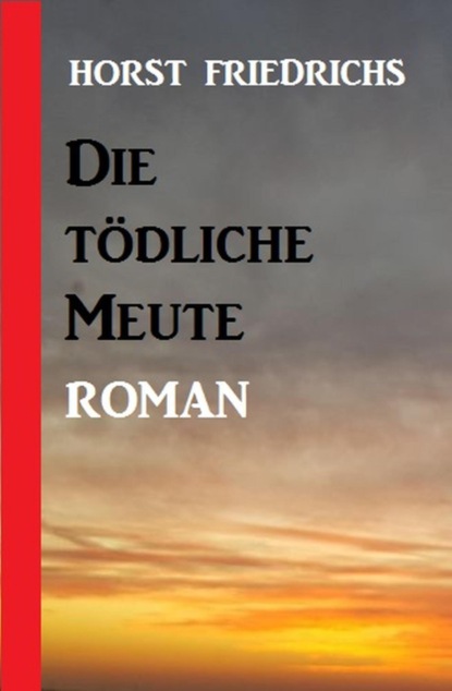 Die tödliche Meute