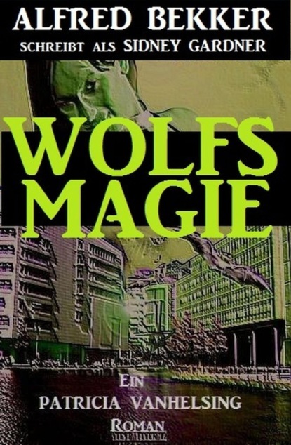 Patricia Vanhelsing Roman: Wolfsmagie