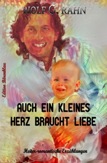 Auch ein kleines Herz braucht Liebe