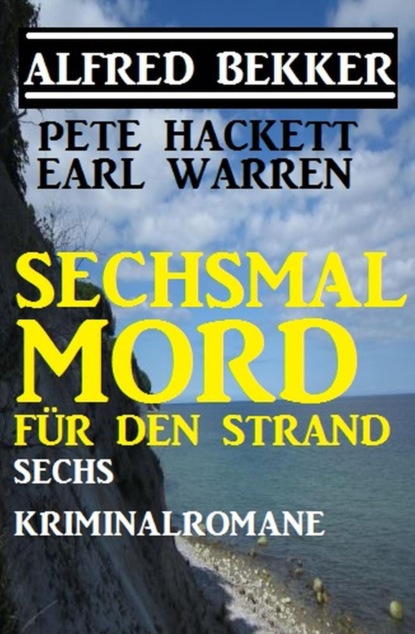 Sechsmal Mord für den Strand: Sechs Kriminalromane