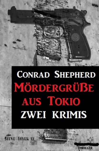 Mördergrüße aus Tokio: Zwei Krimis