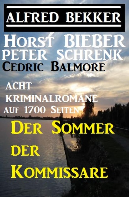 Der Sommer der Kommissare: Acht Kriminalromane auf 1700 Seiten