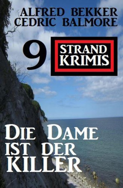 Die Dame ist der Killer: 9 Strand Krimis