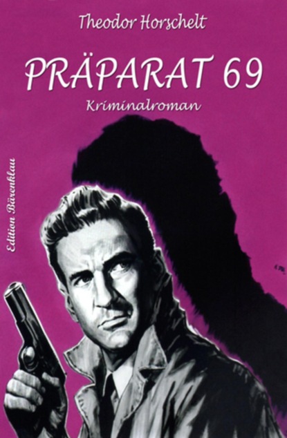 Präparat 69: Kriminalroman