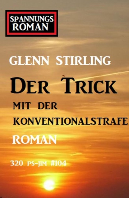 Der Trick mit der Konventionalstrafe: 320 PS - JIM 104