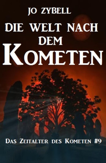 Die Welt nach dem Kometen: Das Zeitalter des Kometen #9