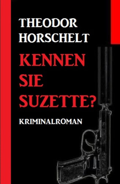 Kennen Sie Suzette? Kriminalroman