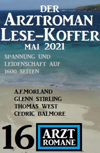 Der Arztroman Lese-Koffer Mai 2021: 16 Arztromane